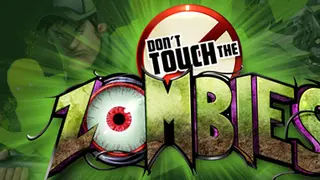 Don't Touch The Zombies