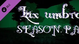 Lux umbra - Season Pass