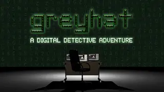 Greyhat - A Digital Detective Adventure