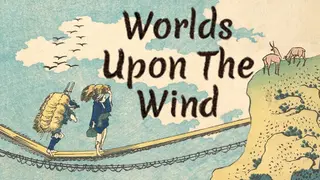 Worlds Upon The Wind