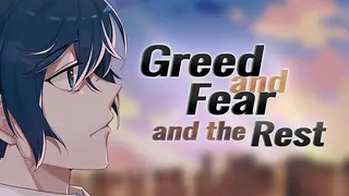 Greed and Fear and the Rest