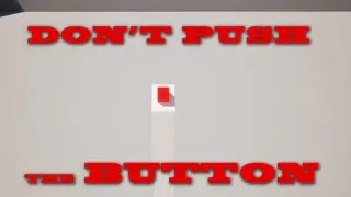 Don't Push the Button!