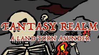 Fantasy Realm: A Land Torn Asunder