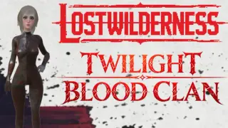 LOSTWILDERNESS-Twilight Blood Clan