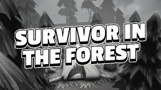 Survivor in the Forest