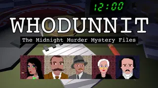 Whodunnit: the Midnight Murder Mystery Files