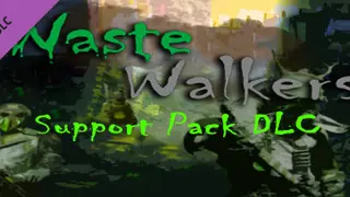 WASTE Walkers Support Pack DLC Complete