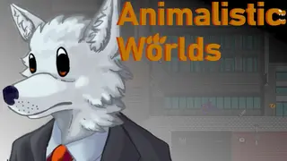 Animalistic Worlds