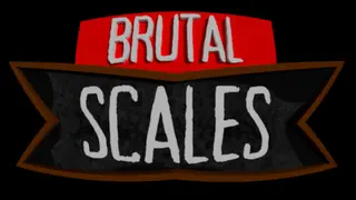 Brutal Scales