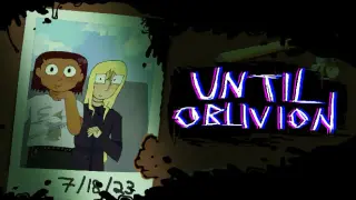 Until Oblivion