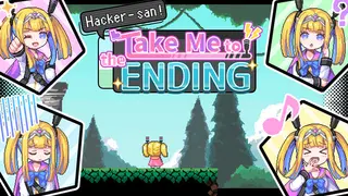 Take Me to the Ending!