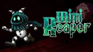 Mini Reaper