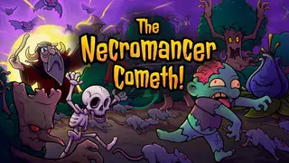 The Necromancer Cometh!