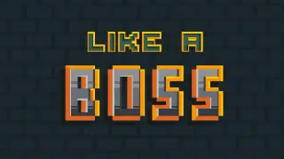 Like a Boss
