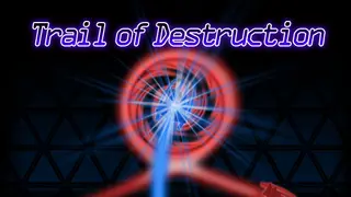 Trail of Destruction