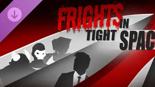 Fights in Tight Spaces - FRIGHTS in Tight Spaces Complete