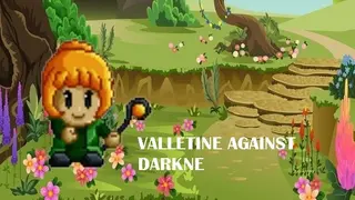 Valletine against Darkne