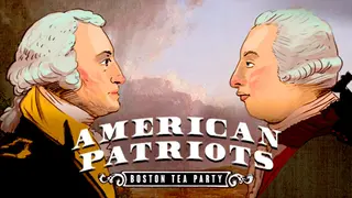 American Patriots: Boston Tea Party