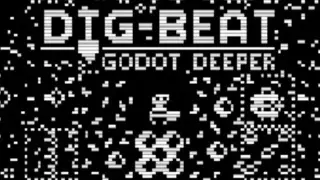 Digbeat: Godot Deeper