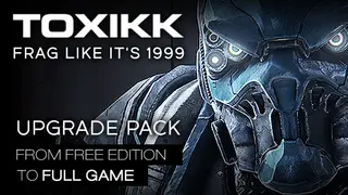 TOXIKK - Upgrade FREE to FULL Game