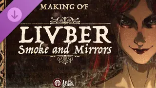 Livber: Smoke and Mirrors - Making of Livber Artbook Deluxe