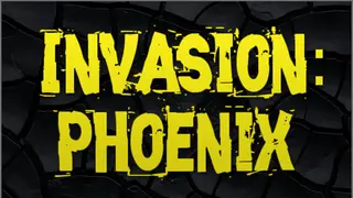 Invasion: Phoenix