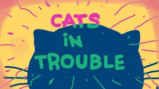 Cats in Trouble