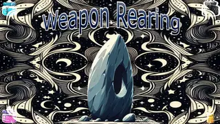Weapon Rearing