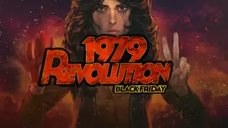 1979 Revolution: Black Friday