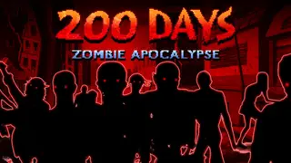 200 DAYS Zombie Apocalypse