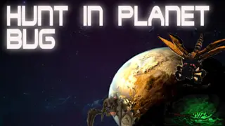 Hunt Planet Bug