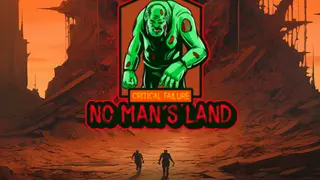 Critical Failure "No Man's Land"