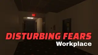 DISTURBING FEARS - Workplace