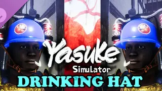 Yasuke Simulator - Drinking Hat Digital Deluxe