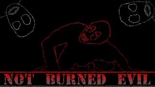 Not Burned Evil