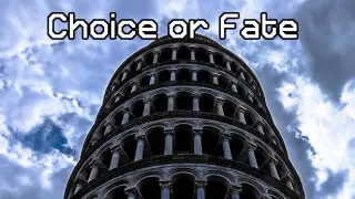 Choice or Fate