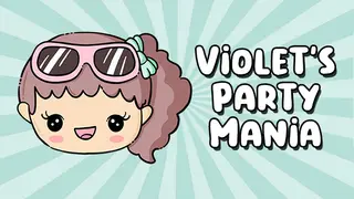 Violet's Party Mania
