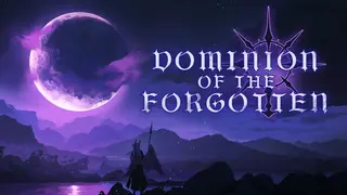 Dominion Of The Forgotten