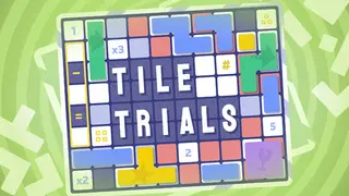 Tile Trials