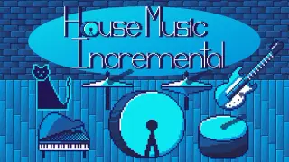 House Music Incremental