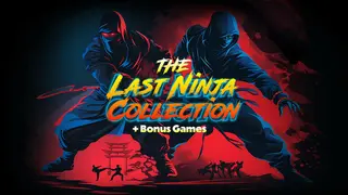 The Last Ninja Collection + Bonus Games