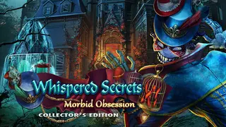 Whispered Secrets: Morbid Obsession Collector's Edition
