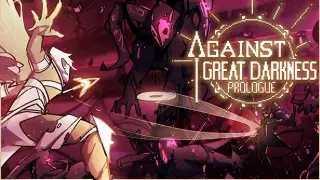 Against Great Darkness Prologue