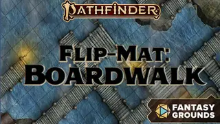 Fantasy Grounds - Pathfinder RPG - Flip-Mat: Boardwalk