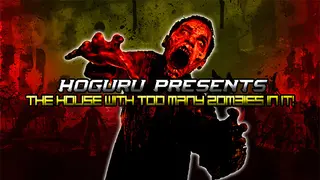 HOGuru Presents: The House With Too Many Zombies In It