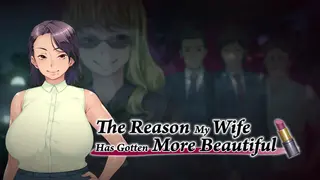 The Reason My Wife Has Gotten More Beautiful