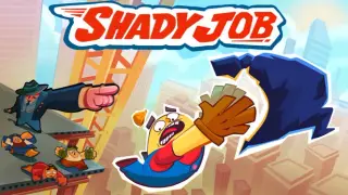 Shady job