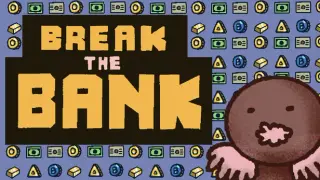 Break the Bank