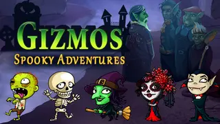 Gizmos: Spooky Adventures