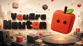 YOU ARE NEWTON